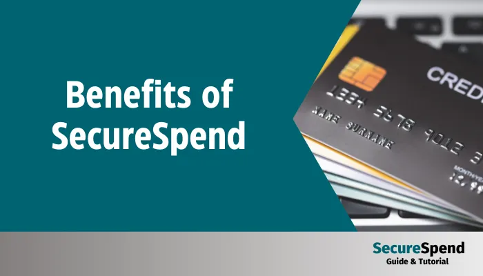 Benefits of SecureSpend