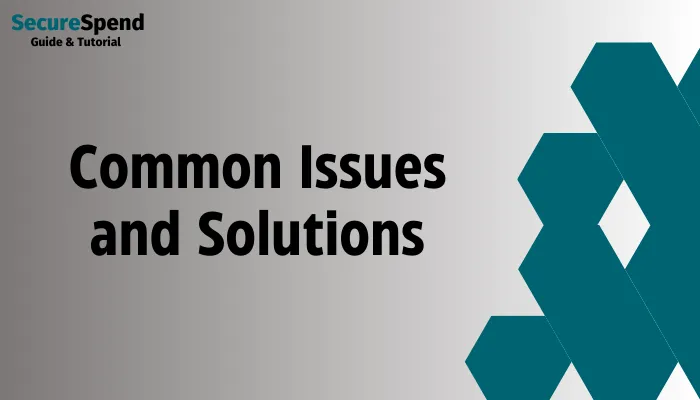 Common Issues and Solutions