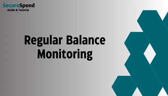 Regular Balance Monitoring