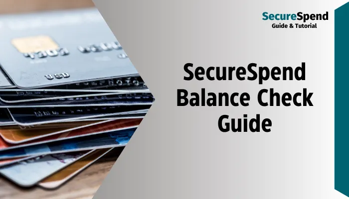 SecureSpend Balance Check Guide