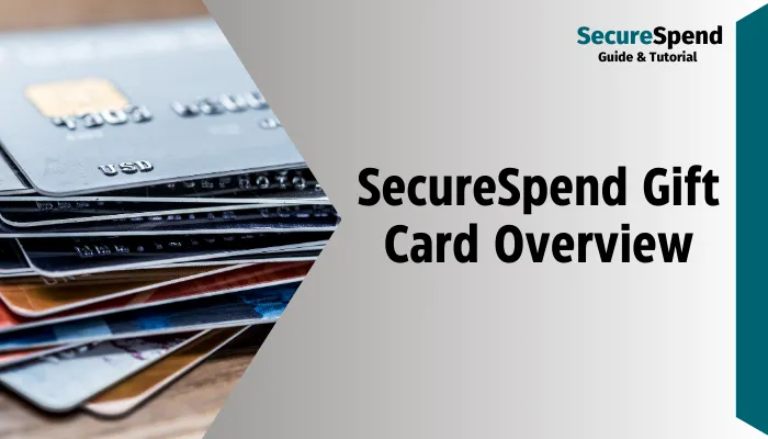 SecureSpend Gift Card Overview