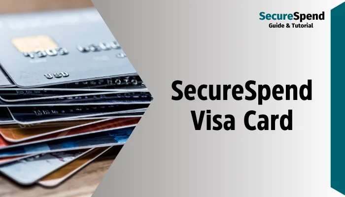 SecureSpend Visa Card